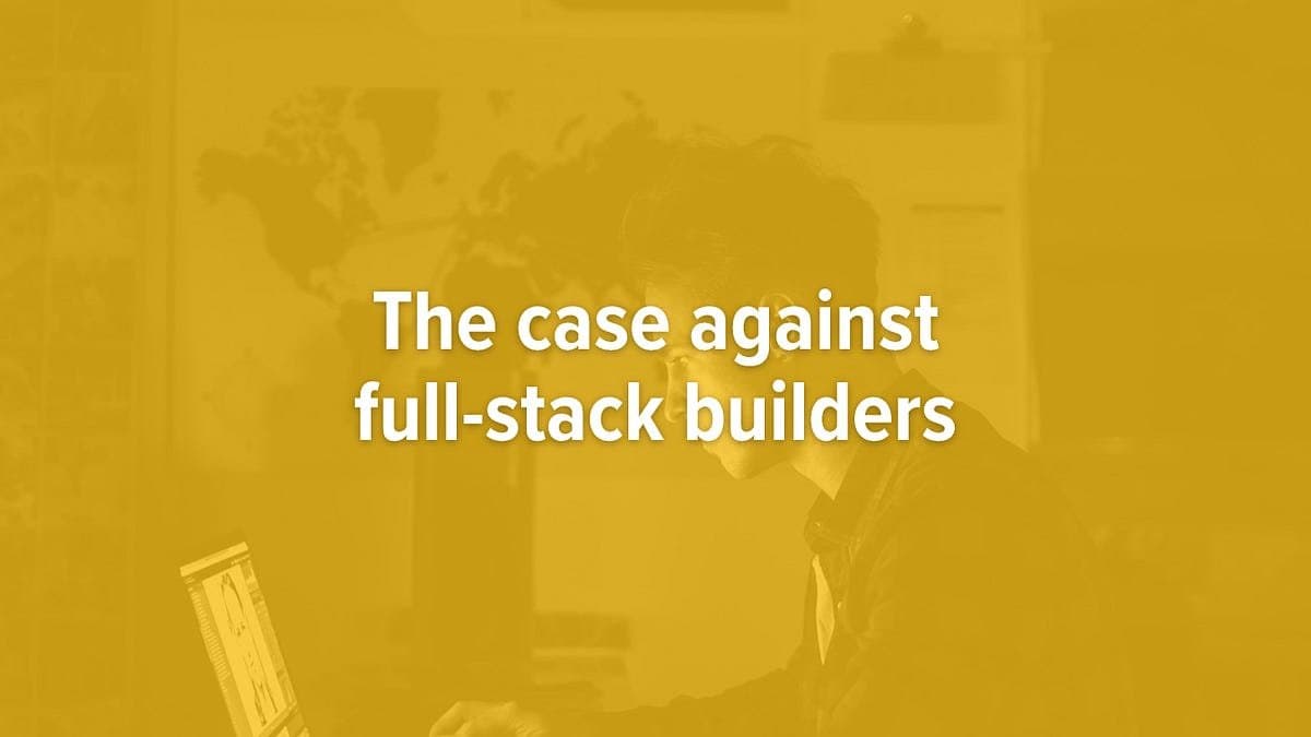 A falha do 'Construtor Full Stack'