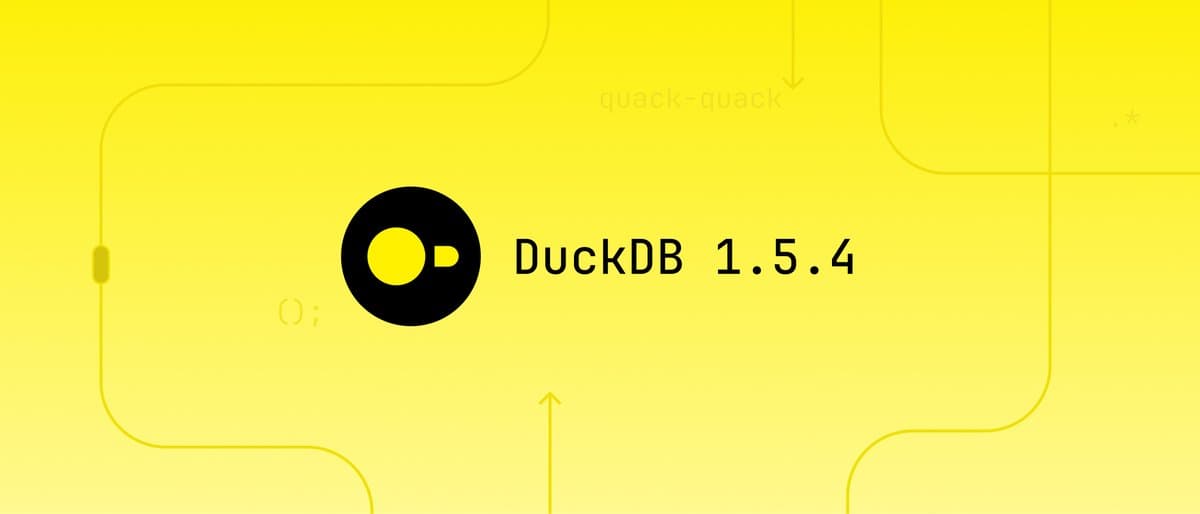 DuckDB 1.5.4 chega com correções críticas, reforço de segurança e ganhos em performance
