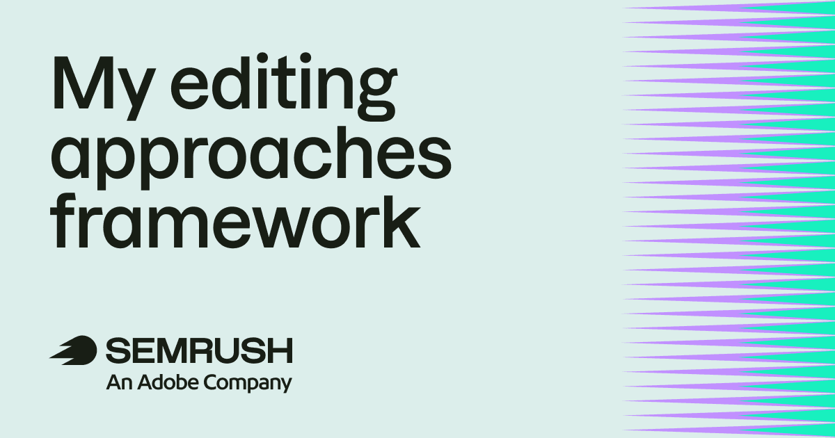 5 Estratégias Essenciais para Editar Textos, Segundo Editora da Semrush