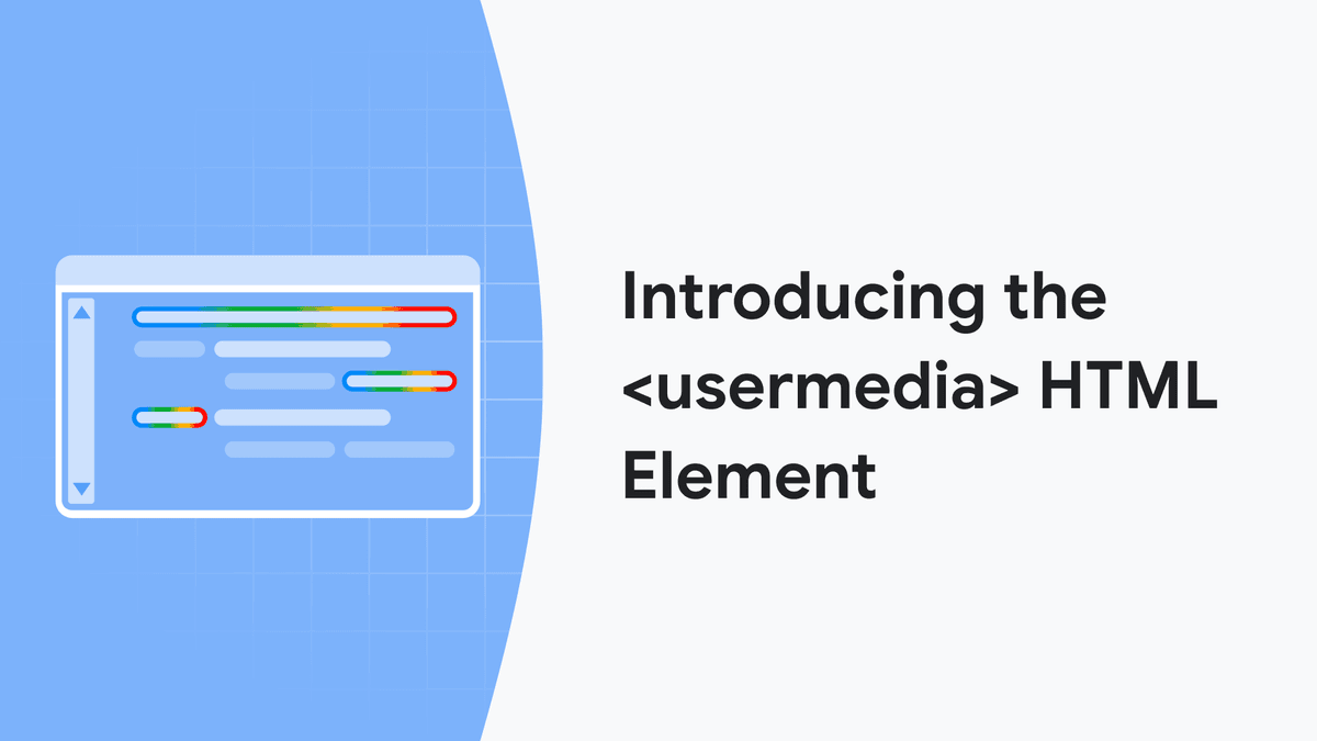 Novo elemento HTML 'usermedia' promete simplificar acesso a câmera e microfone