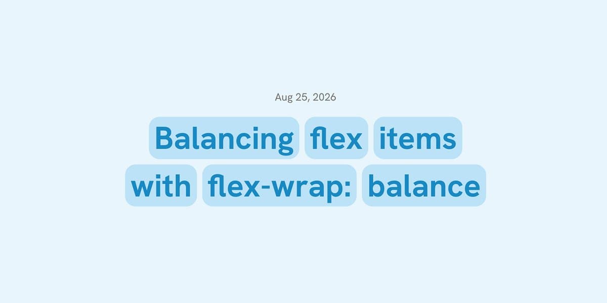 Balanceamento de Itens Flexíveis com Flex-Wrap: Novas Funcionalidades CSS Prometem Layouts Mais Atraentes