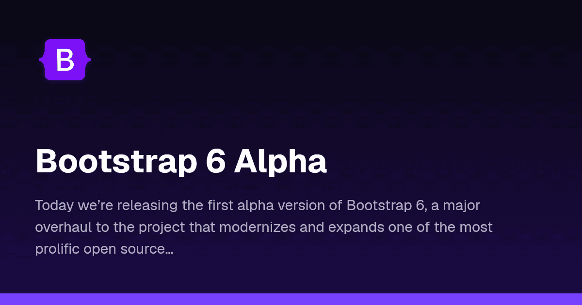 Bootstrap 6 Alpha é lançado com reformulação completa e modernização