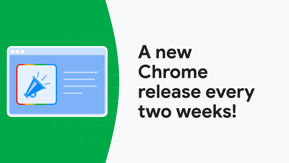 Chrome acelera lançamentos para ciclos de duas semanas