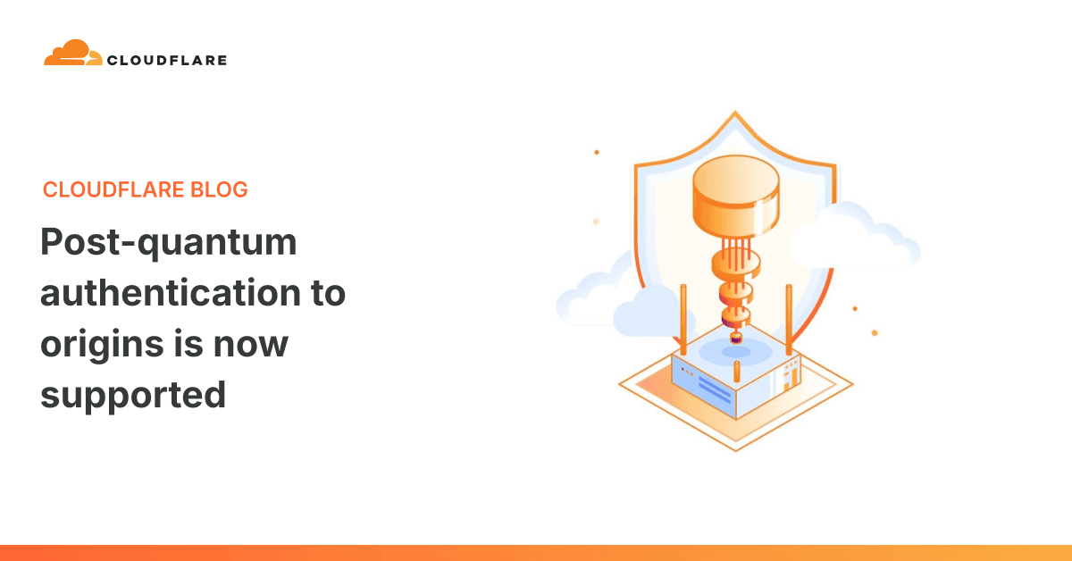 Cloudflare agora oferece autenticação pós-quântica para origens