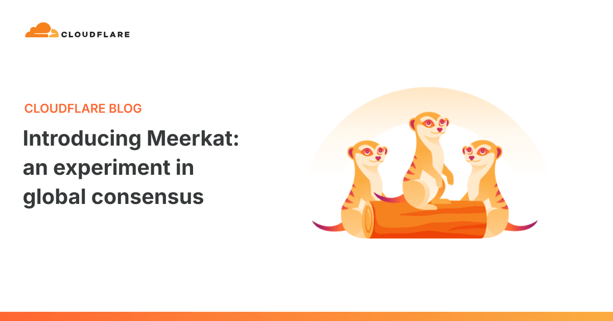 Cloudflare Lança Meerkat: Nova Abordagem para Consenso Distribuído Global