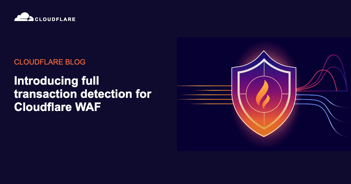 Cloudflare lança no WAF detecção de transação completa que cruza requisição e resposta