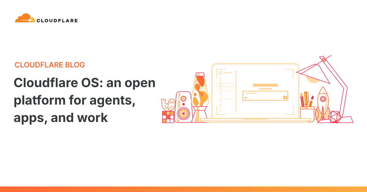 Cloudflare OS: Uma plataforma aberta para agentes, aplicações e workflows