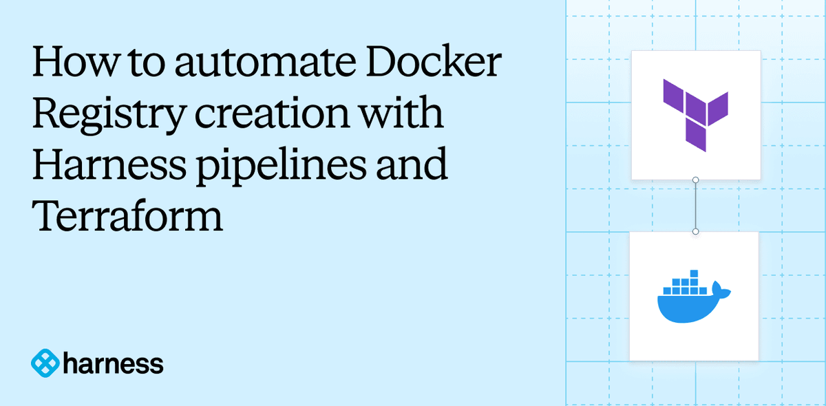 Como automatizar a criação de Docker Registry com Harness Pipelines e Terraform