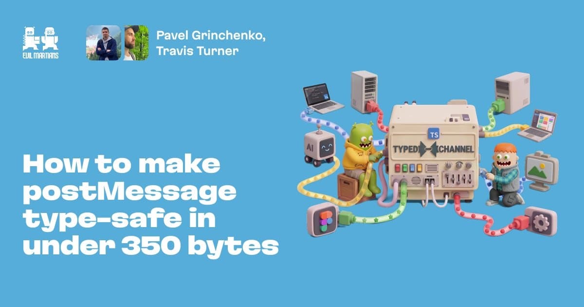 Como deixar o postMessage type-safe em menos de 350 bytes