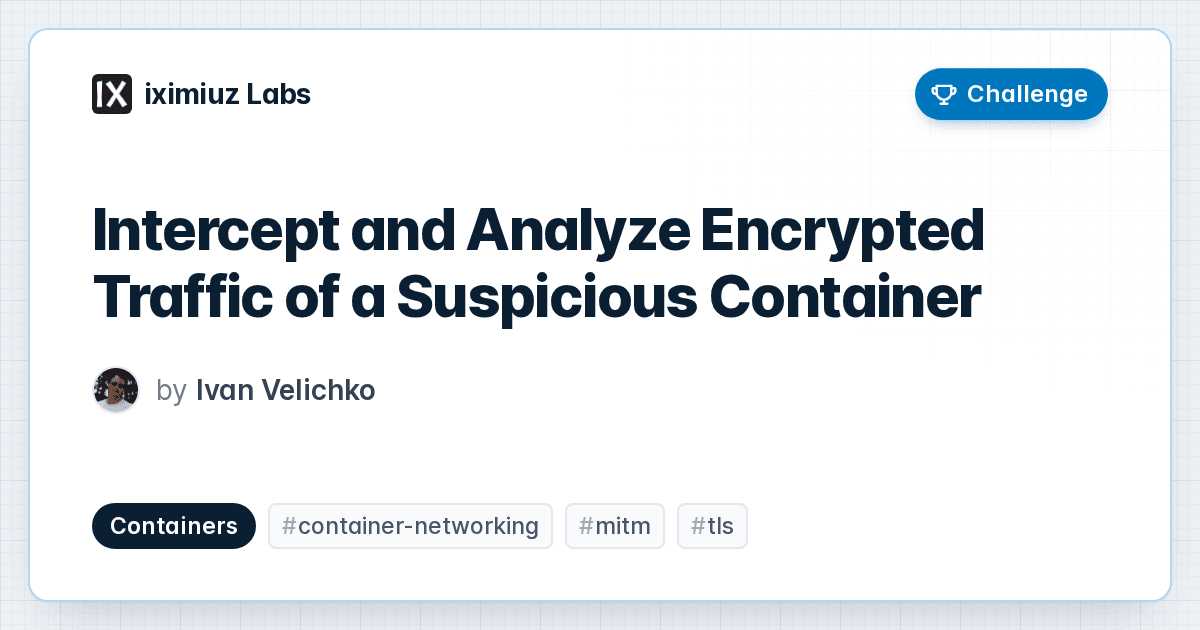 Como interceptar e analisar o tráfego criptografado de um container suspeito