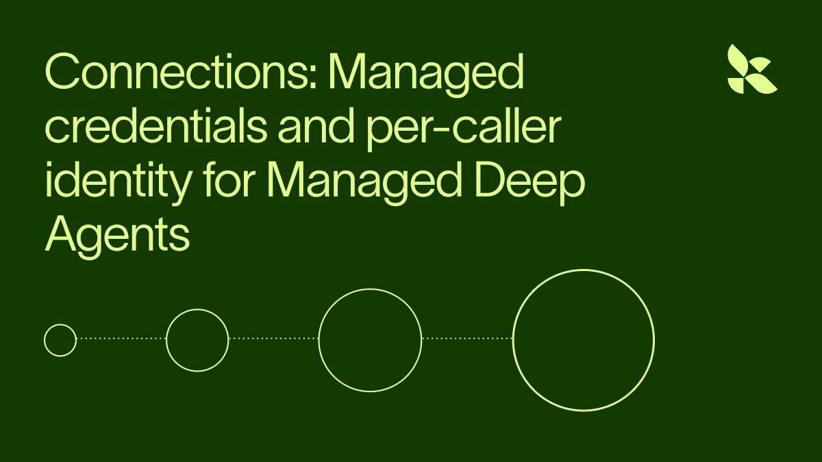 Connections: gerenciamento de credenciais e identidade por chamador para Deep Agents