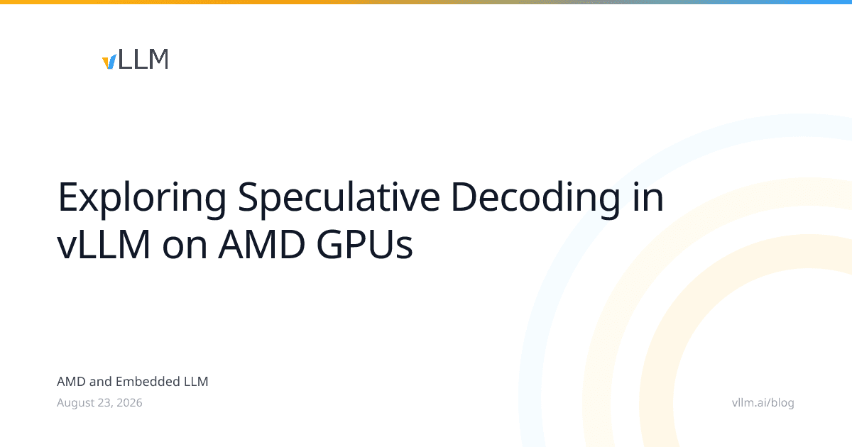 Decodificação Especulativa no vLLM Atinge AMD GPUs: Otimizando Performance em MI300X e MI355X