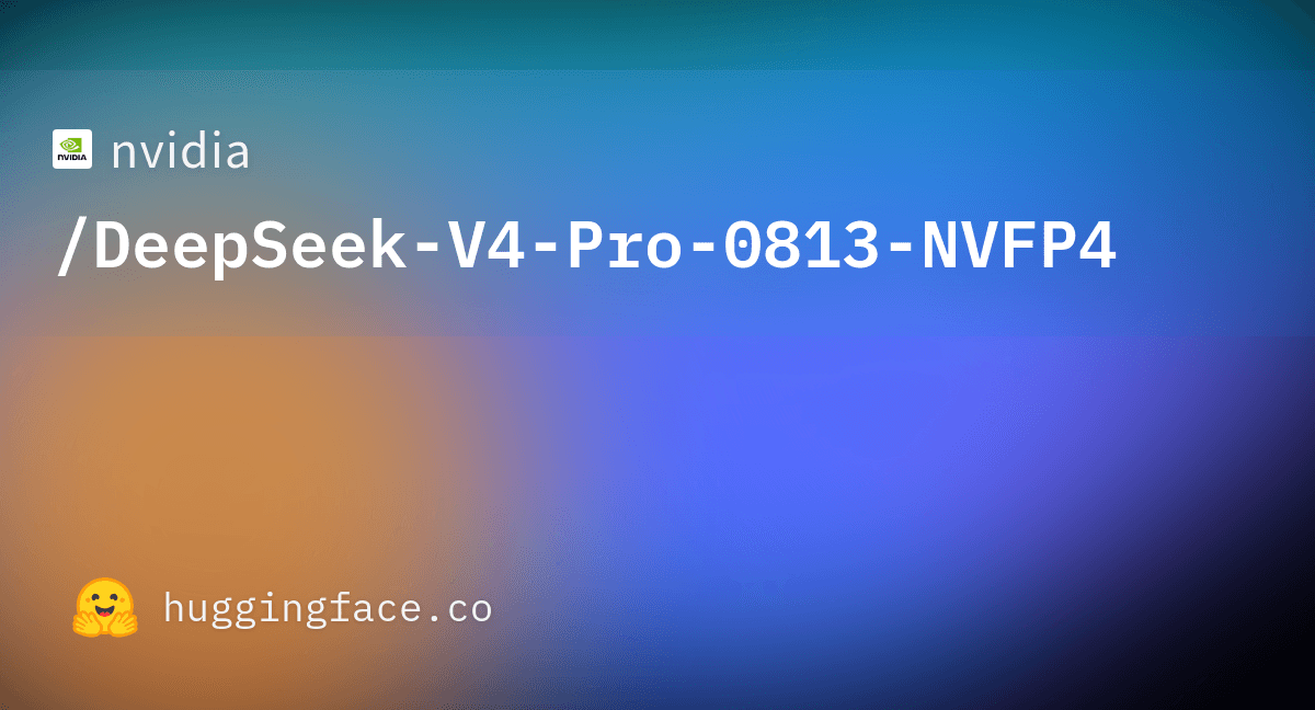 DeepSeek-V4-Pro-0813-NVFP4: Uma Versão Quantizada para Raciocínio Avançado e Aplicações IA
