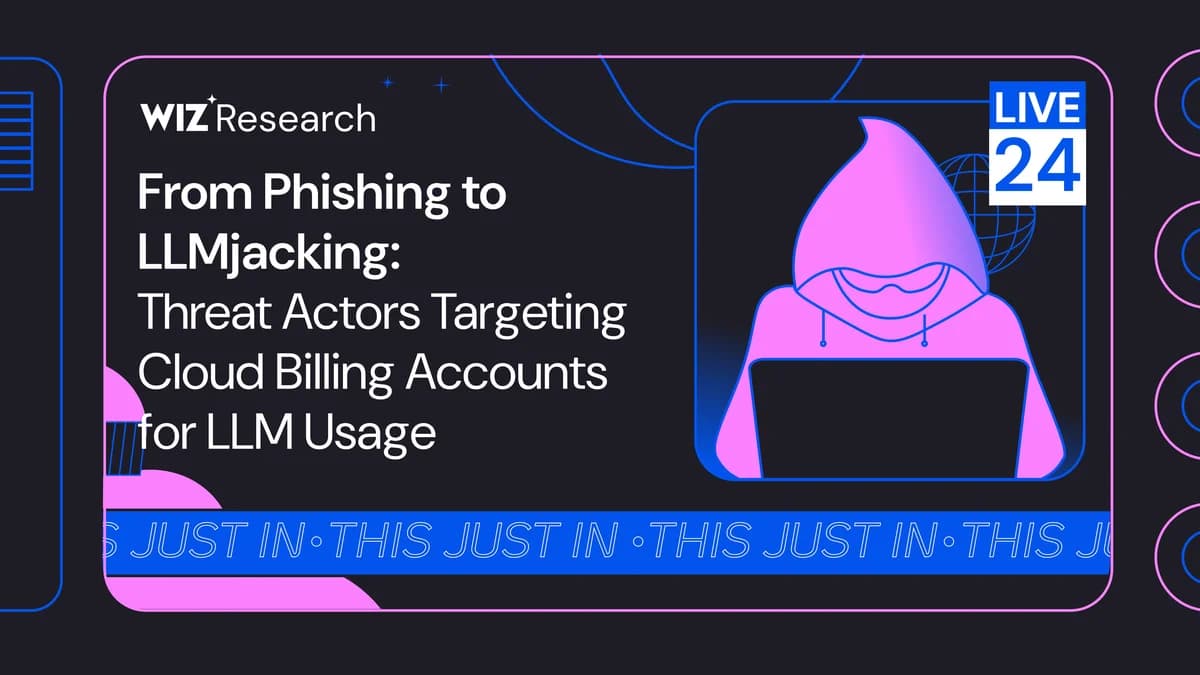 Do phishing ao LLMjacking: invasores miram contas de billing na nuvem para consumir LLMs