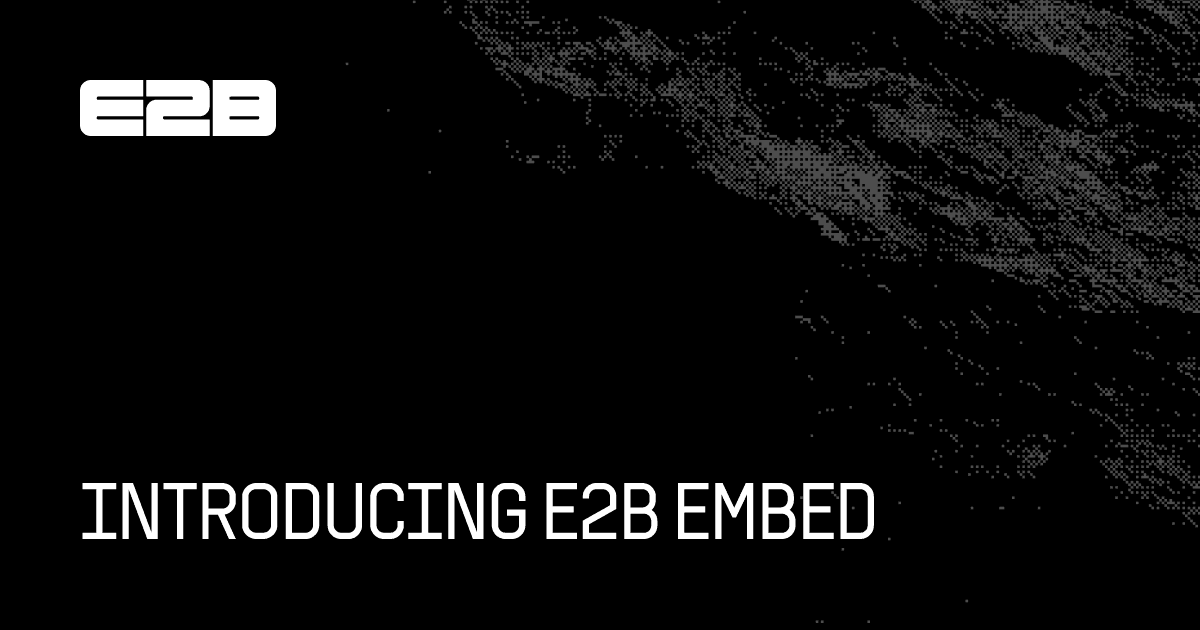 E2B Embed: Integrando sandboxes da E2B diretamente em seus produtos