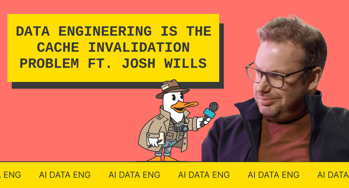 Engenharia de Dados e o Problema da Invalidação de Cache com Josh Wills