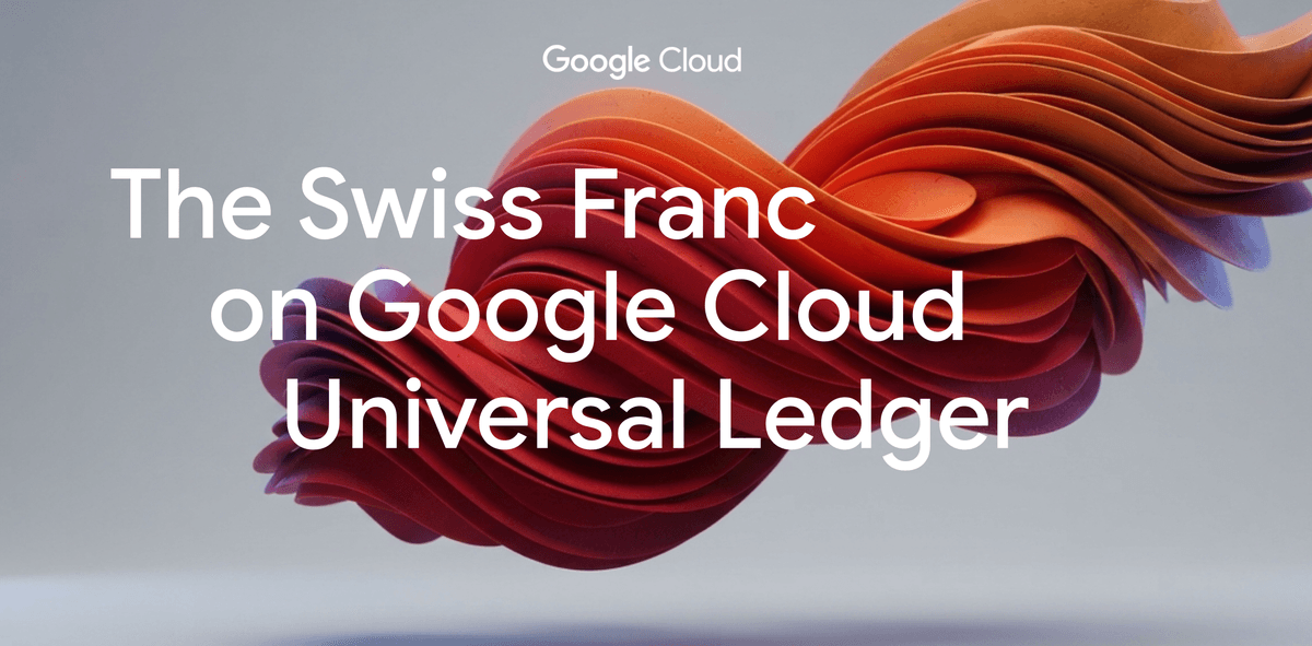 Franco suíço chega ao Google Cloud Universal Ledger em piloto da Crypto Finance Group com dois bancos