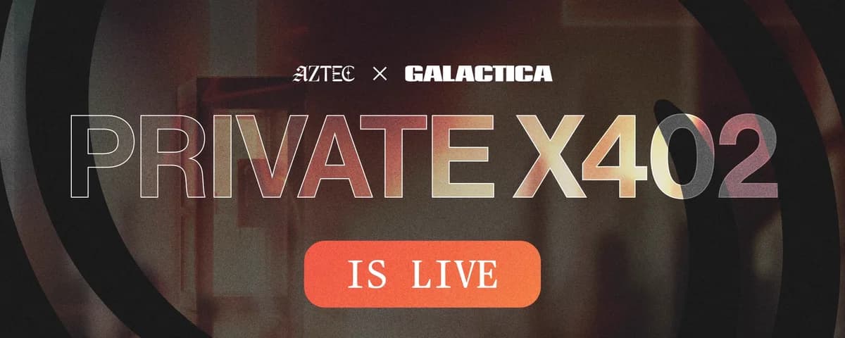 Galactica Implanta x402 Privado na Testnet Aztec para Transações Preservadoras de Privacidade