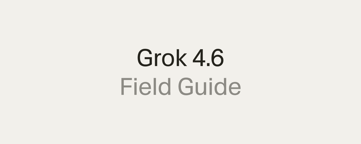 Grok 4.6: um guia de campo para performance aprimorada