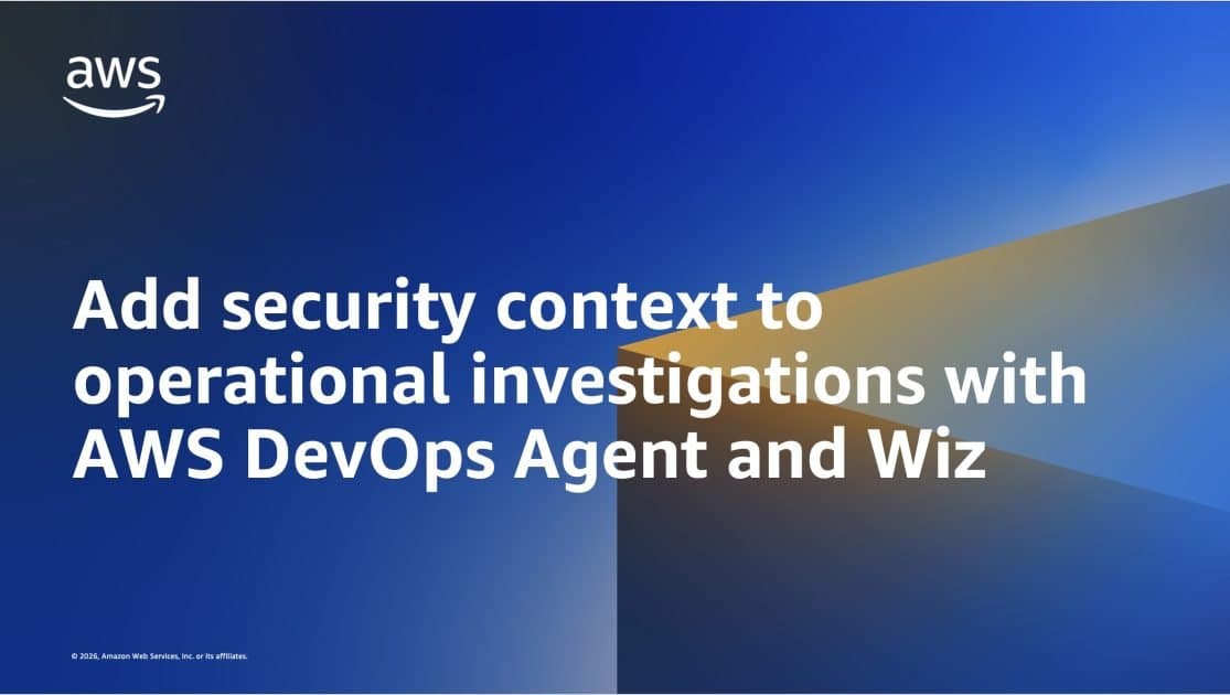 Integração do AWS DevOps Agent com Wiz aprimora investigações de segurança e operações