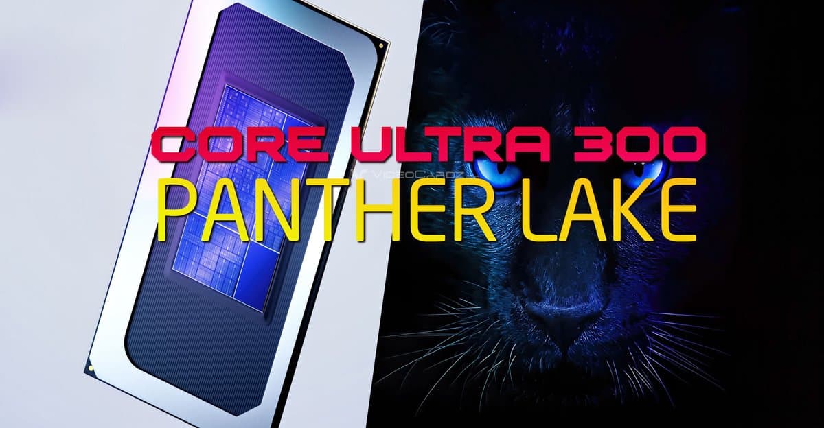 Intel Core Ultra 300: o que mudou com a chegada da família Panther Lake