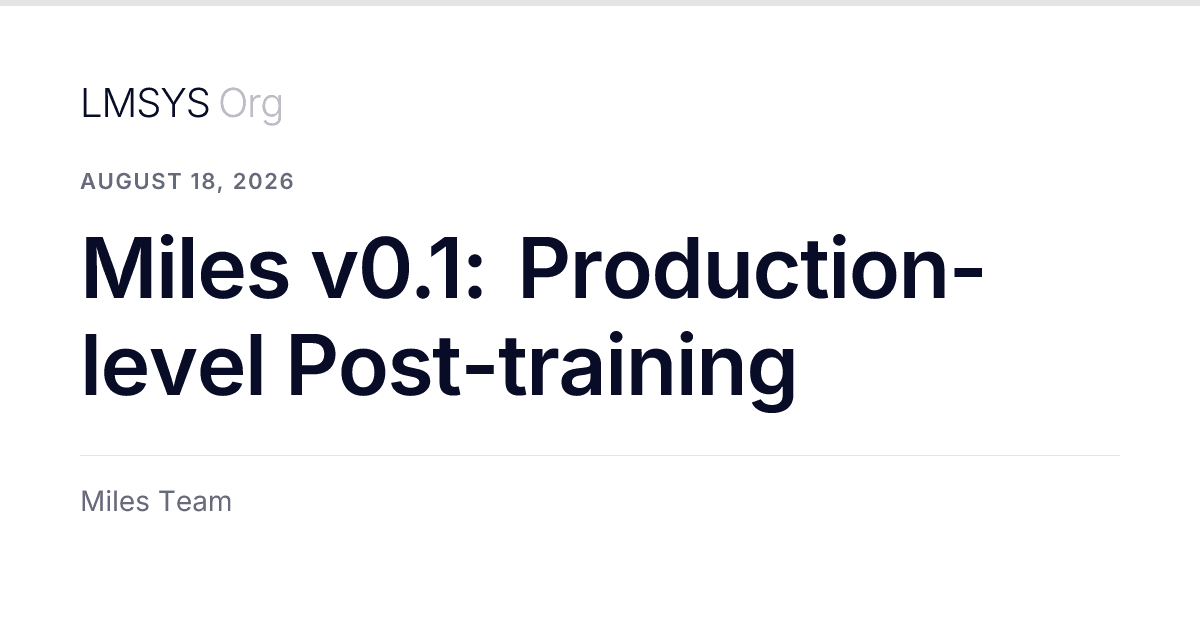 Miles v0.1: Pós-treinamento de nível de produção para agentes de IA