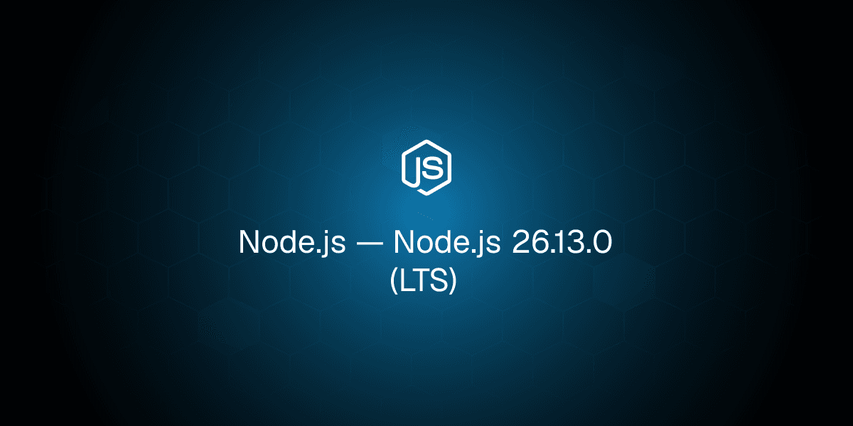 Node.js 26.13.0 leva a série 26.x ao LTS com o codinome 'Lithium'