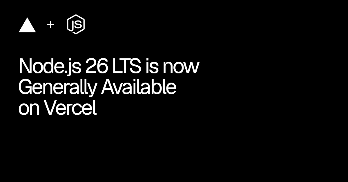 Node.js 26 LTS já está disponível de forma geral na Vercel