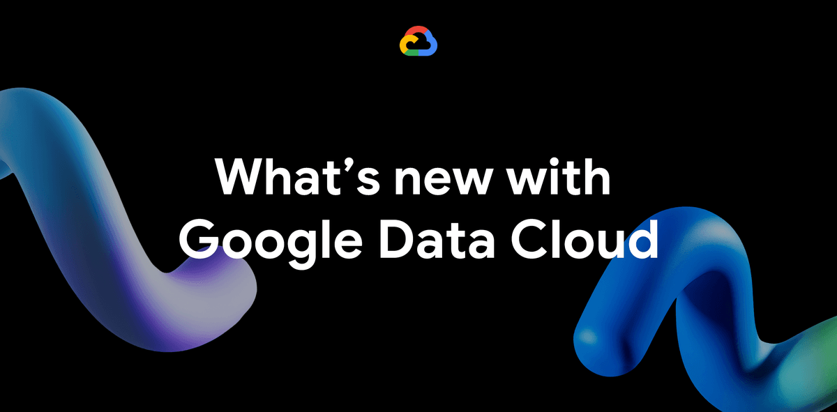 Google Data Cloud atualiza BigQuery, AlloyDB Omni, Cloud SQL e Looker com novos recursos em GA e Preview
