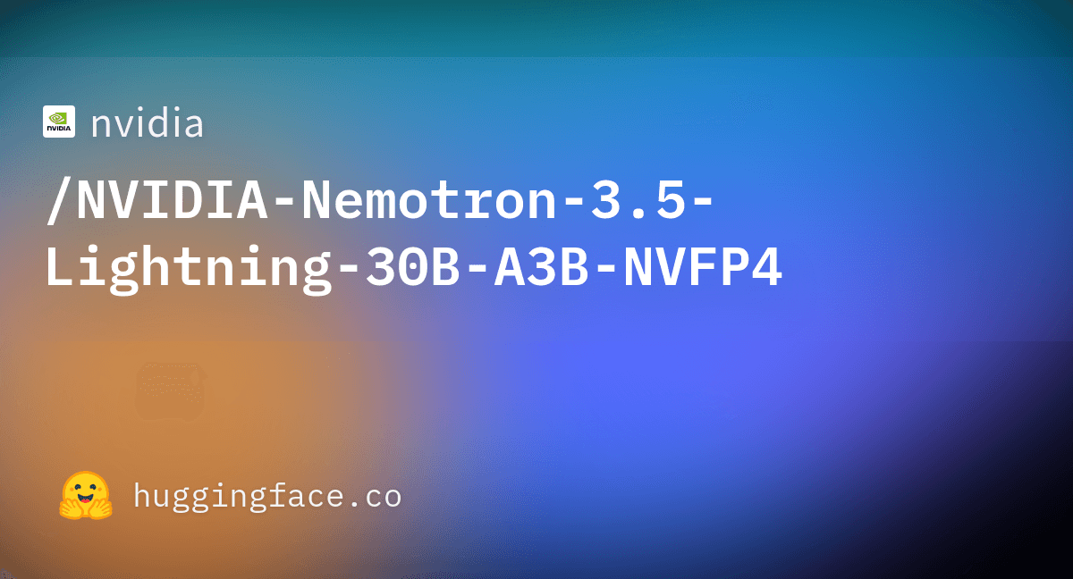 NVIDIA lança Nemotron 3.5 Lightning, um MoE de 30B para agentes de IA
