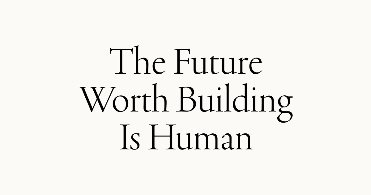 O Futuro Digno de Construção É Humano