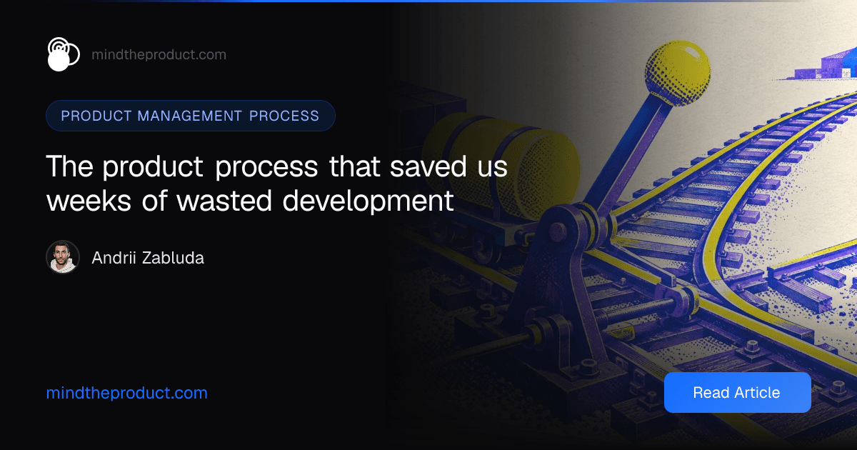 O processo de produto que poupou semanas de desenvolvimento desperdiçado