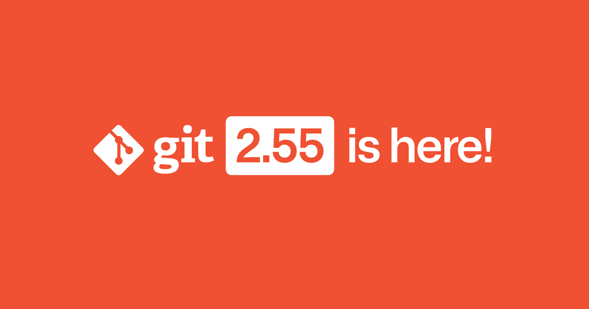 Os principais destaques e novidades do Git 2.55