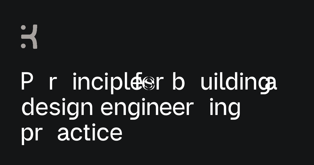 Os princípios essenciais para construir uma prática de Design Engineering