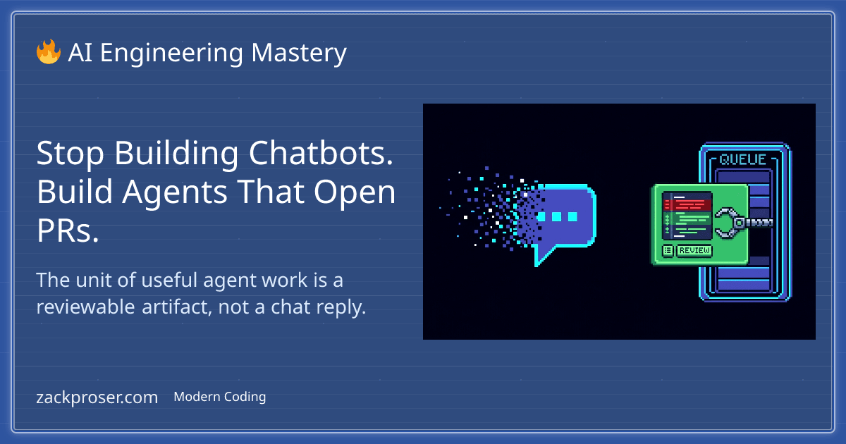 Pare de criar chatbots. Crie agentes que abrem PRs