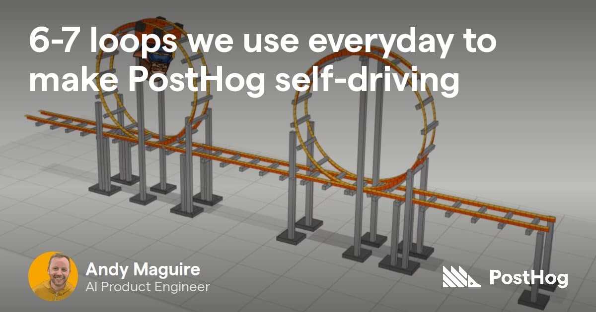 PostHog detalha loops de IA que automatizam o desenvolvimento com validação contínua