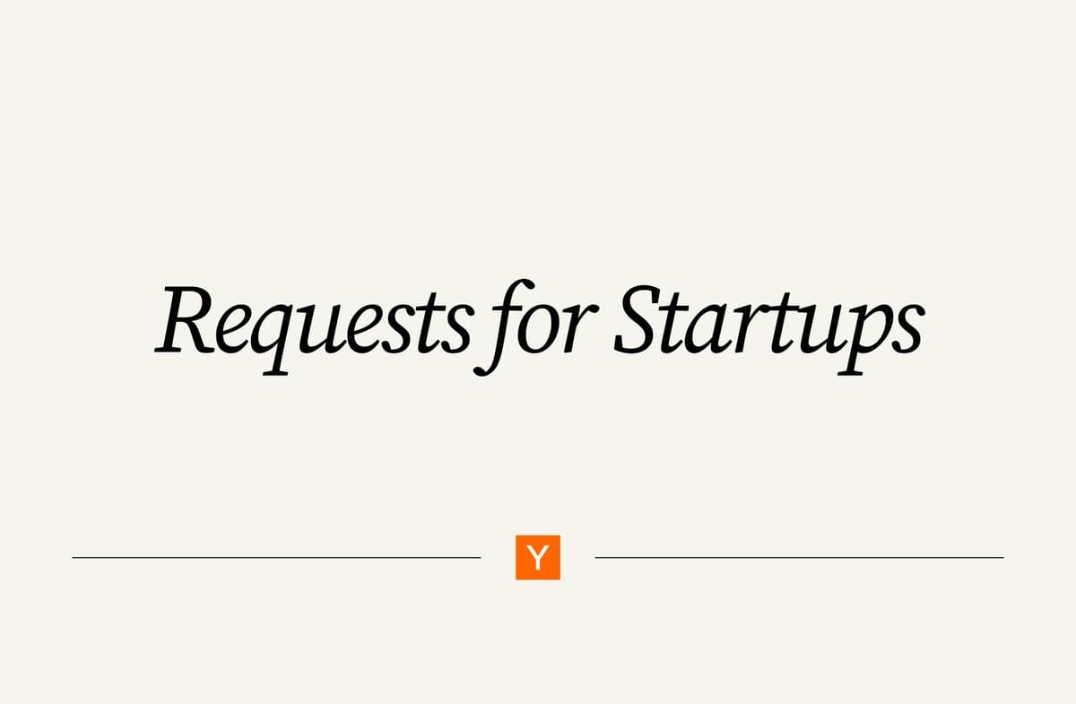 Requests for Startups: as ideias que a Y Combinator quer ver fundadores desenvolvendo