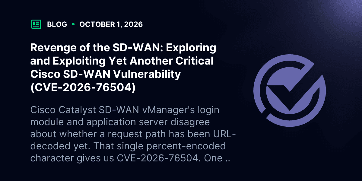Revenge of the SD-WAN: explorando e explorando mais uma vulnerabilidade crítica do Cisco SD-WAN (CVE-2026-76504)