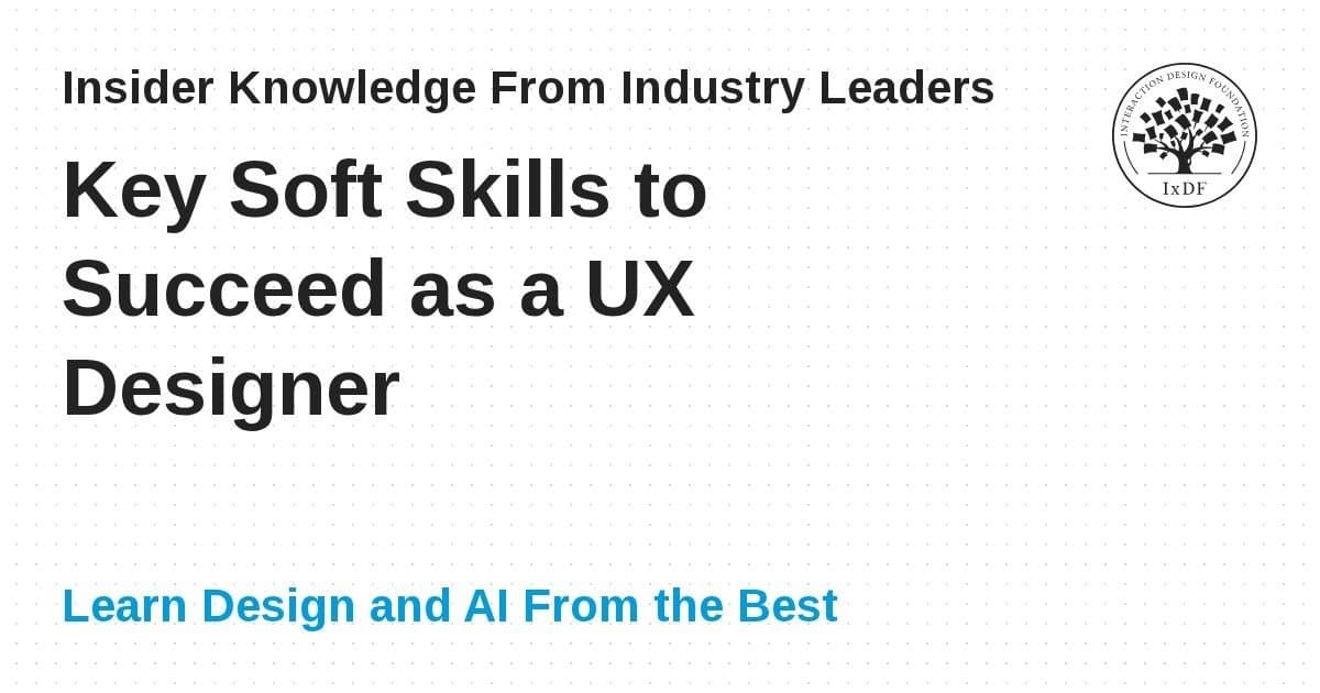 Soft skills essenciais para ter sucesso como UX designer