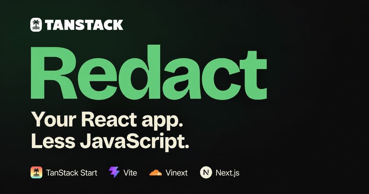 TanStack Redact: uma alternativa menor e compatível ao runtime do React