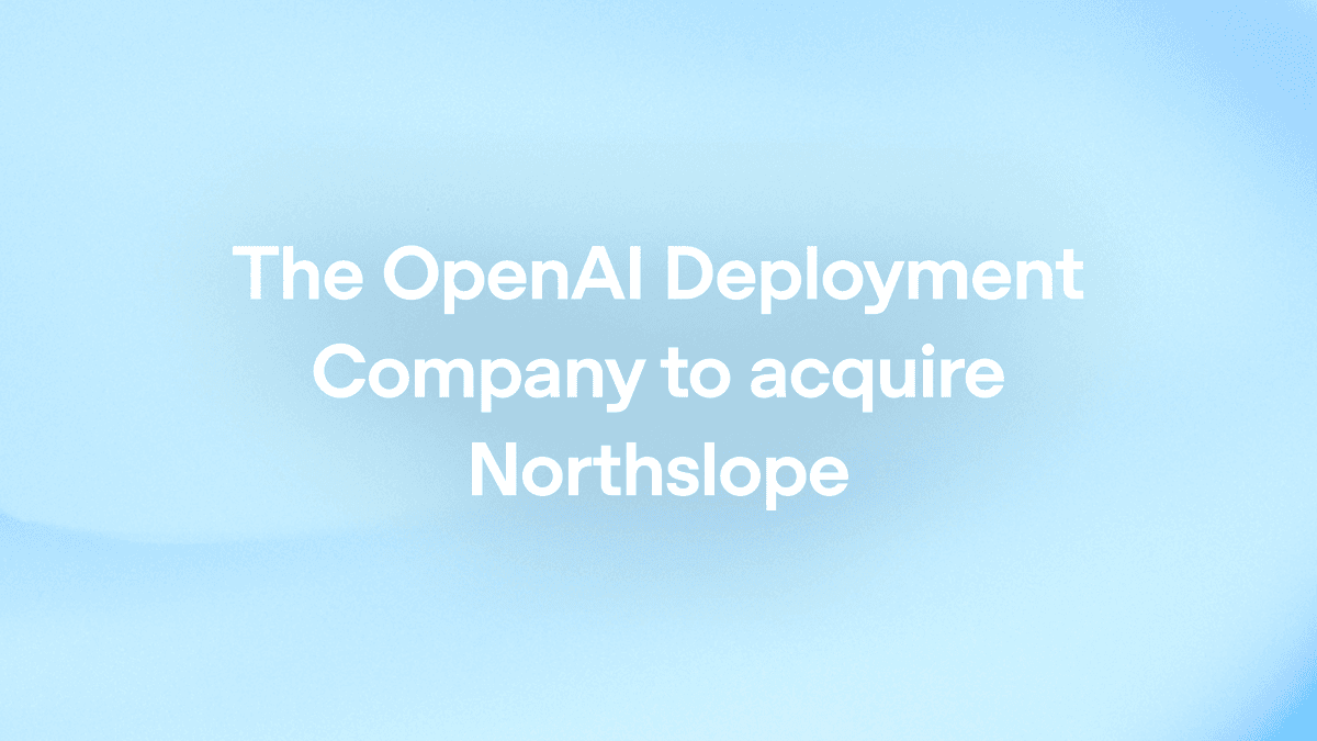 The OpenAI Deployment Company anuncia aquisição da Northslope para expandir capacidade em IA empresarial