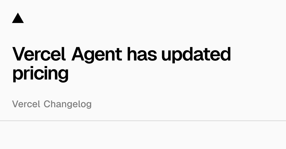 Vercel Agent tem atualização de preços