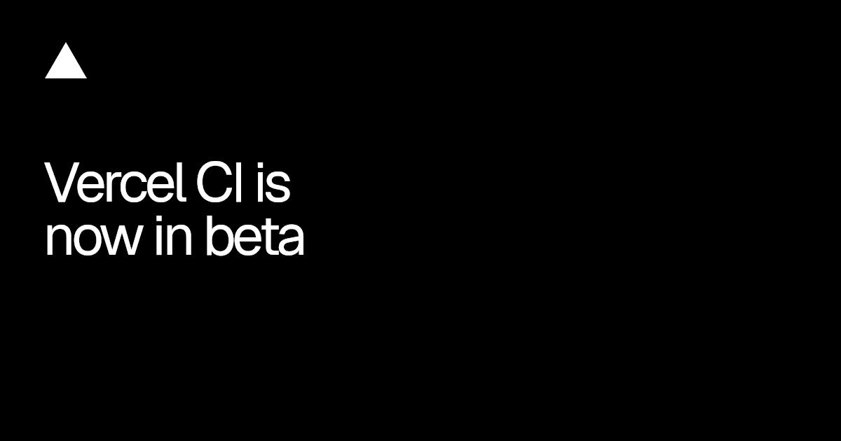 Vercel CI entra em beta e roda o CI do Turborepo com uma linha de configuração
