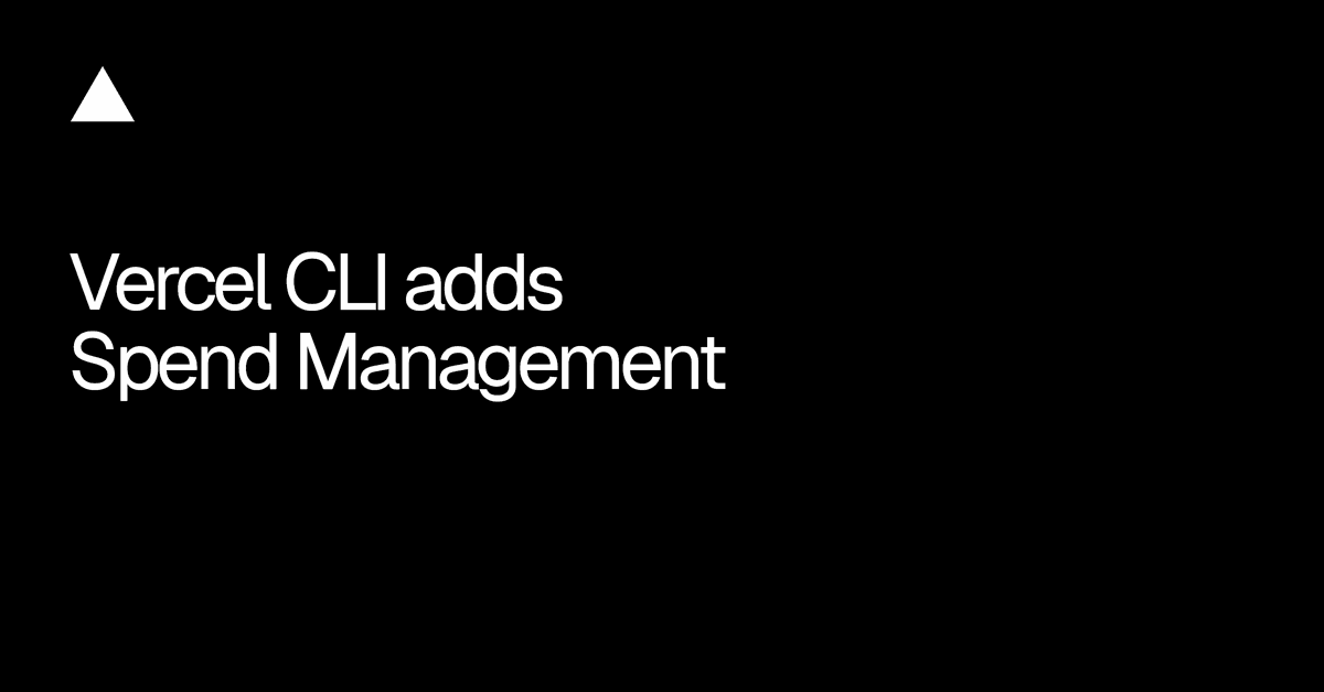 Vercel CLI ganha comando para gerenciar o Spend Management da equipe