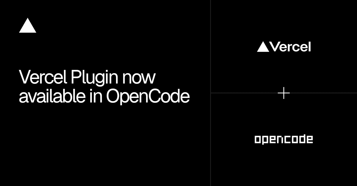 Vercel Plugin chega ao OpenCode com skills, agentes e comandos de deploy