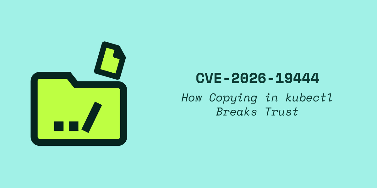 Vulnerabilidade CVE-2026-19444 no kubectl cp permite escrita arbitrária em Windows